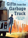 Imagen de portada para Gifts from the Garbage Truck